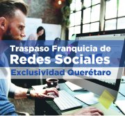 Traspaso Franquicia de Redes Sociales en Querétaro